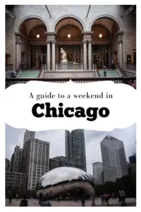 2 days in Chicago itinerary | 2 days in Chicago| weekend in Chicago| 2 day Chicago itinerary| Chicago 2 day itinerary