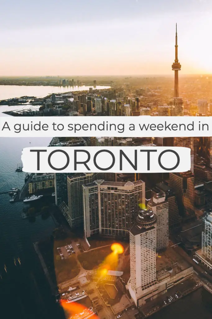 Pin this guide to spending a weekend in Toronto