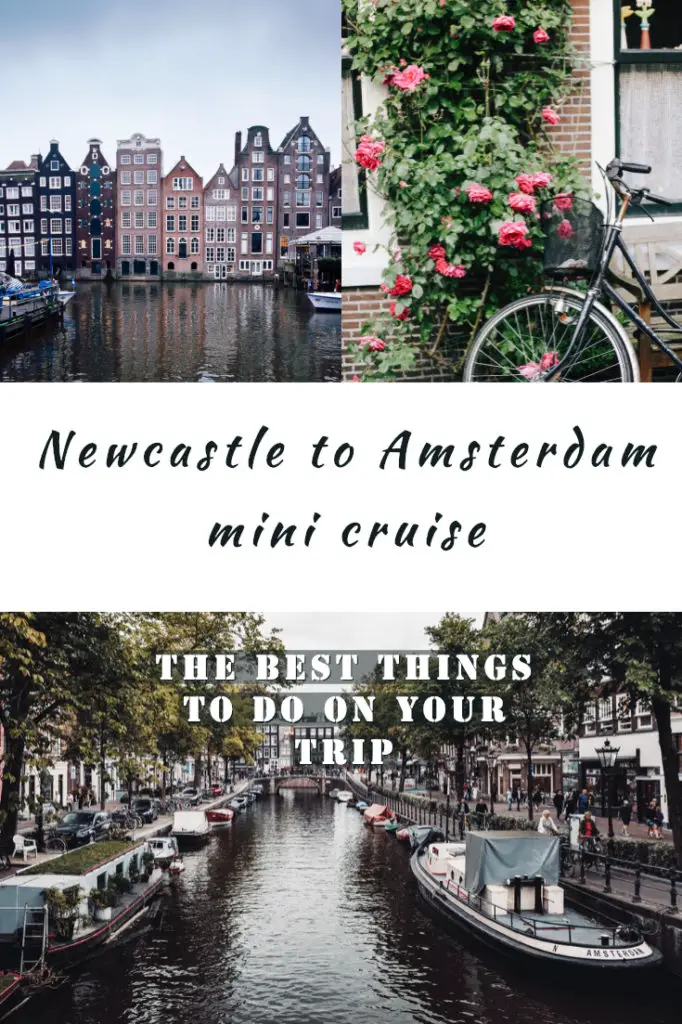 Newcastle to Amsterdam mini cruise- the best things to do on your trip #amsterdam #cruise #wanderlustandlife Pin this guide for getting from Newcastle to Amsterdam by ferry