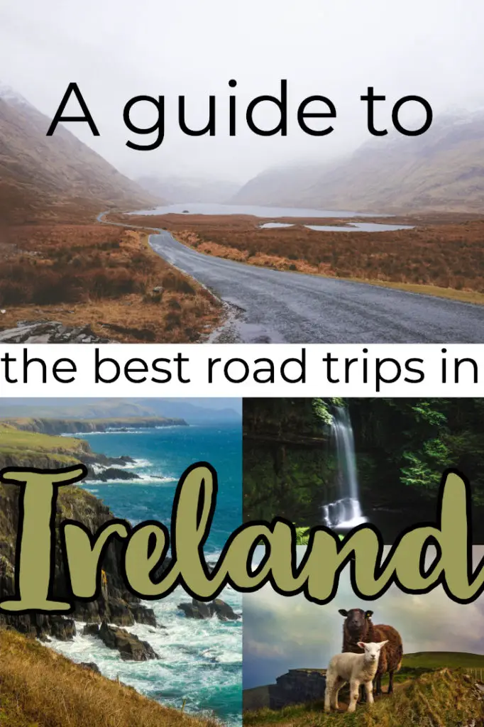 Looking for the best road trips in Ireland, this post has you covered. We look at the best road trips in Ireland from the Ring of Kerry to the Causeway Coastal Route and everything in between. #Ireland #roadtrip #wanderlustandlife