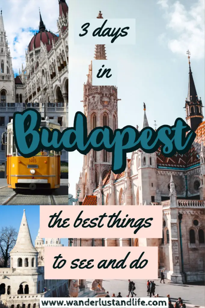 3 days in Budapest- Are you planning on spending a long weekend in Budapest. This article contains everything you need to know, from where to stay, to getting around, and everything in between. This is our 3 day Budapest itinerary. #budapest #wanderlustandlife #hungary