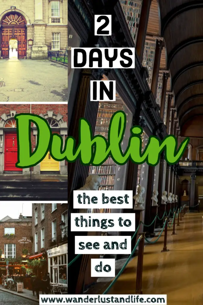 If you only have 2 days in Dublin there is so much to see and do. Which is why we have put together this 2 day Dublin itinerary to help you plan your next trip to the Irish capital. For information on what to see, where to drink, and where to stay read on. #wanderlustandlife #dublin #ireland
