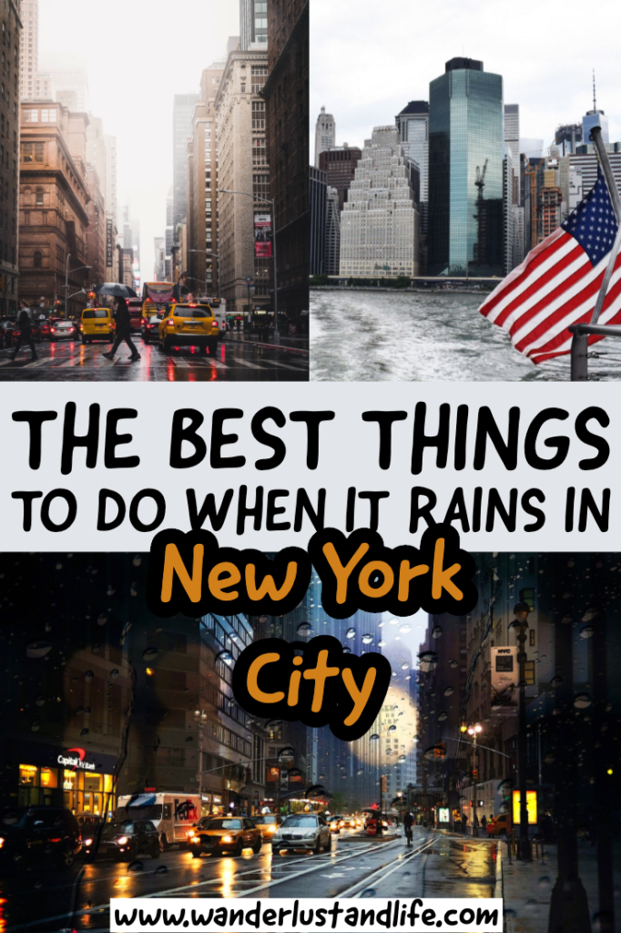 NYC in the rain- the best touristy things to do in New York City when it rains #newyorkcity #nyc #wanderlustandlife