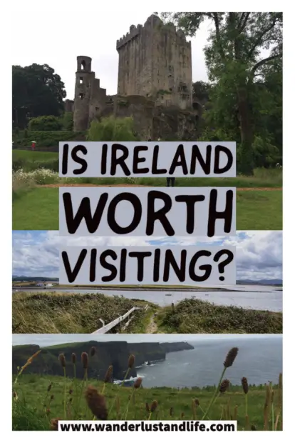 Is Ireland worth visiting? Is Ireland expensive? And everything else