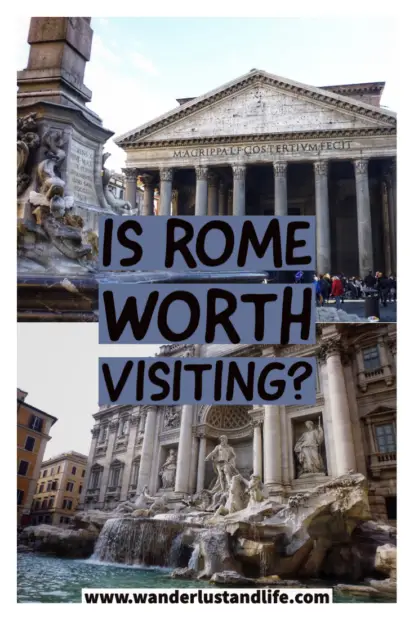 Is Rome worth visiting? Is Rome expensive? And everything else you need to know Wanderlust & Life