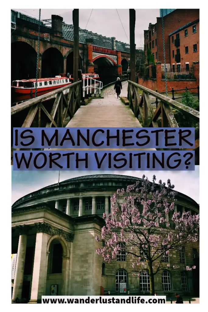 Is Manchester worth visiting? Pin this guide