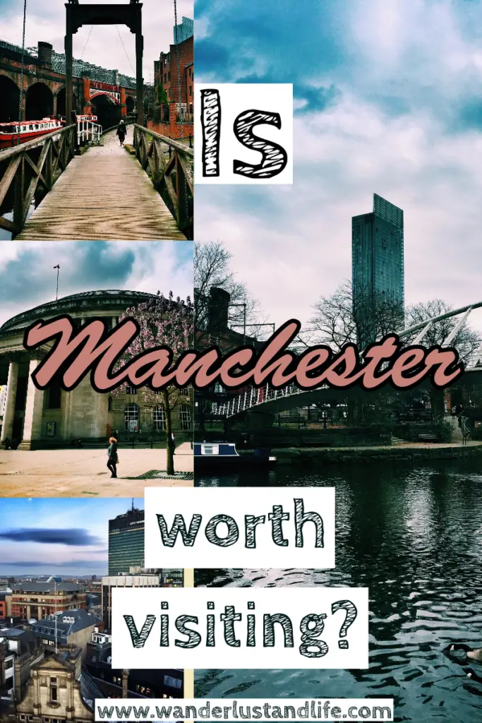 Is Manchester worth visiting? Pin this guide